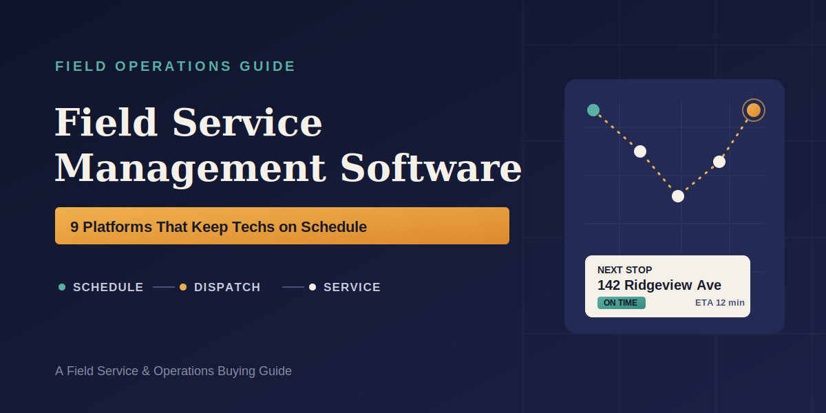 Field Service Management Software: 9 Platforms That Fit